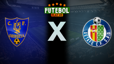 Assistir Orihuela x Getafe ao vivo online 05/12/2024