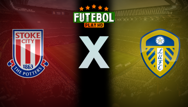 Assistir Stoke City x Leeds ao vivo online 26/12/2024