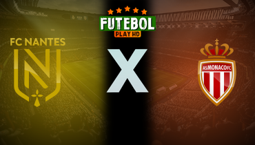 Assistir Nantes x Monaco ao vivo online 10/01/2025