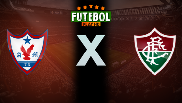 Assistir Águia de Marabá x Fluminense ao vivo online 26/02/2025