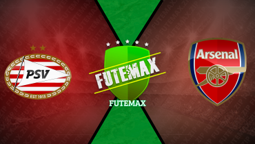 Assistir PSV x Arsenal ao vivo online 04/03/2025