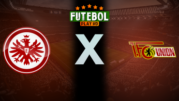 Assistir Eintracht Frankfurt x Union Berlin ao vivo online 09/03/2025