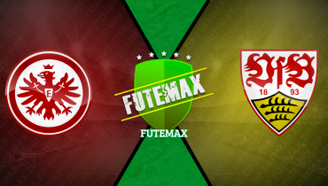 Assistir Eintracht Frankfurt x Stuttgart ao vivo online 29/03/2025