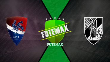Assistir Gil Vicente x Vitória Guimarães ao vivo online 11/04/2025