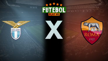 Assistir Lazio x Roma ao vivo online 13/04/2025