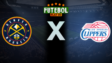 Assistir NBA: Denver Nuggets x LA Clippers ao vivo online 26/04/2025