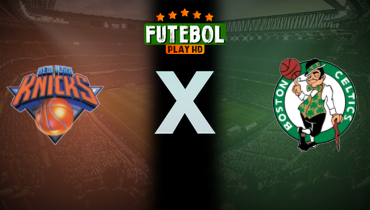 Assistir NBA: New York Knicks x Boston Celtics ao vivo online 14/05/2025