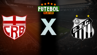 Assistir CRB x Santos ao vivo online 22/05/2025