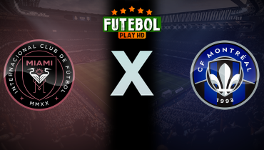 Assistir Inter Miami x CF Montréal ao vivo online 28/05/2025