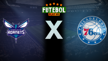Assistir NBA: Charlotte Hornets x Philadelphia 76ers ao vivo online 12/07/2025