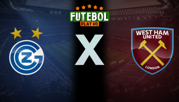 Assistir Grasshopper x West Ham ao vivo online 19/07/2025