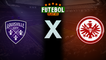 Assistir Louisville City x Eintracht Frankfurt ao vivo online 29/07/2025