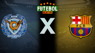 Assistir Daegu x Barcelona ao vivo online 04/08/2025