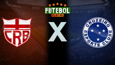 Assistir CRB x Cruzeiro ao vivo online 07/08/2025
