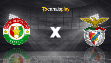 Assistir Estrela x Benfica ao vivo online 16/08/2025