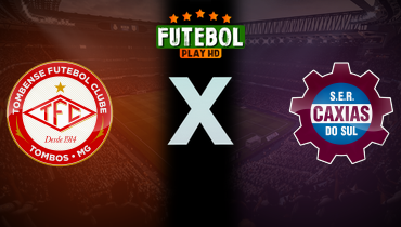 Assistir Tombense x Caxias ao vivo online 18/08/2025