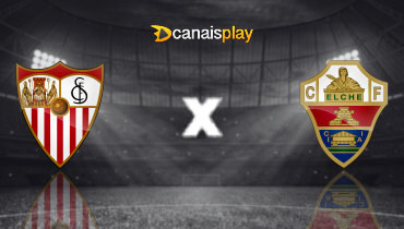 Assistir Sevilla x Elche ao vivo online 12/09/2025