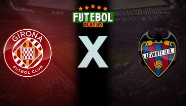 Assistir Girona x Levante ao vivo online 20/09/2025