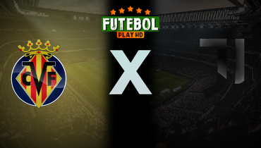 Assistir Villarreal x Juventus ao vivo online 01/10/2025