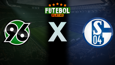 Assistir Hannover x Schalke 04 ao vivo online 17/10/2025