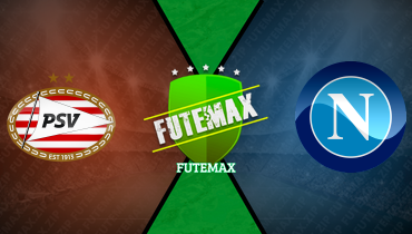 Assistir PSV x Napoli ao vivo online 21/10/2025