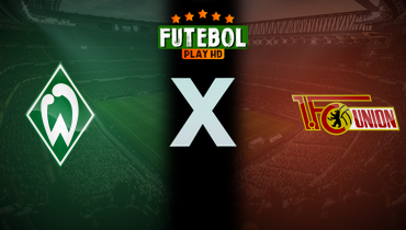 Assistir Werder Bremen x Union Berlin ao vivo online 24/10/2025
