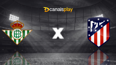 Assistir Real Bétis x Atlético de Madrid ao vivo online 27/10/2025