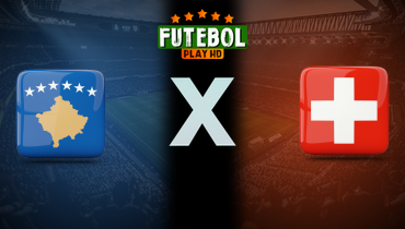 Assistir Kosovo x Suíça ao vivo online 18/11/2025