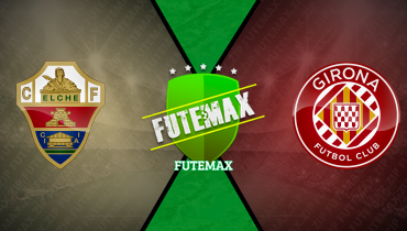 Assistir Elche x Girona ao vivo online 07/12/2025