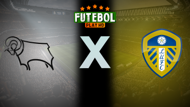 Assistir Derby County x Leeds ao vivo online 11/01/2026