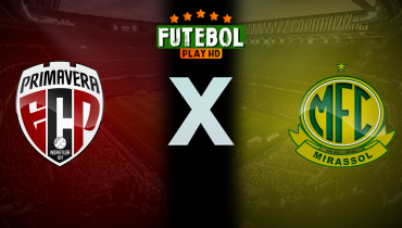 Assistir Primavera x Mirassol ao vivo online 14/01/2026