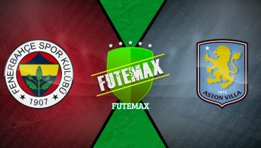 Assistir Fenerbahçe x Aston Villa ao vivo online 22/01/2026