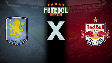 Assistir Aston Villa x Salzburg ao vivo online 29/01/2026