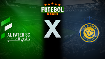 Assistir Al Fateh x Al Nassr ao vivo online 14/02/2026