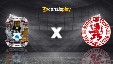 Assistir Coventry x Middlesbrough ao vivo online 16/02/2026