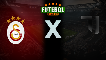 Assistir Galatasaray x Juventus ao vivo online 17/02/2026