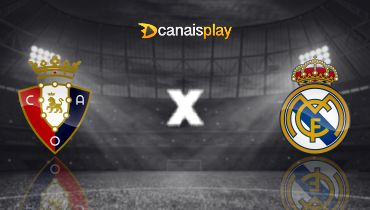 Assistir Osasuna x Real Madrid ao vivo online 21/02/2026