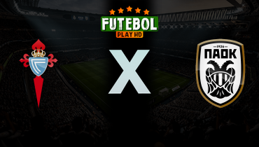 Assistir Celta de Vigo x PAOK ao vivo online 26/02/2026