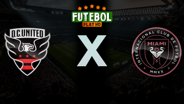 Assistir DC United x Inter Miami ao vivo online 07/03/2026